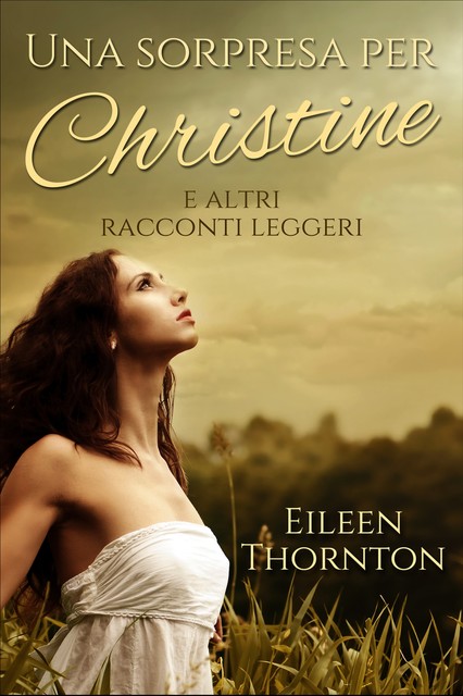 Una Sorpresa Per Christine, Eileen Thornton