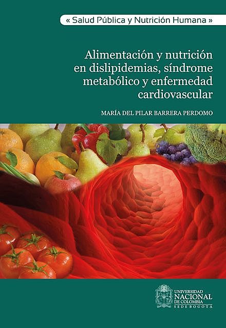 Alimentación y nutrición en dislipidemias, síndrome metabólico y enfermedad cardiovascular, María del Pilar Barrera Perdomo