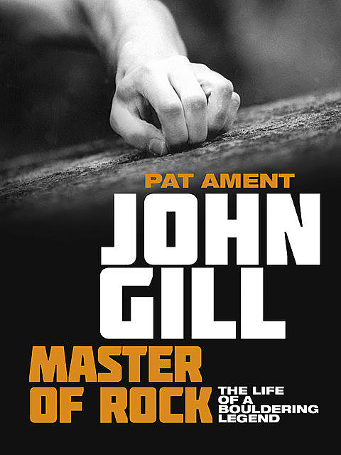 John Gill: Master of Rock, Pat Ament