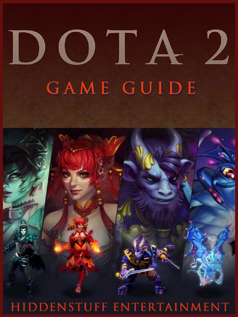 Dota 2 Game Guide, HiddenStuff Entertainment
