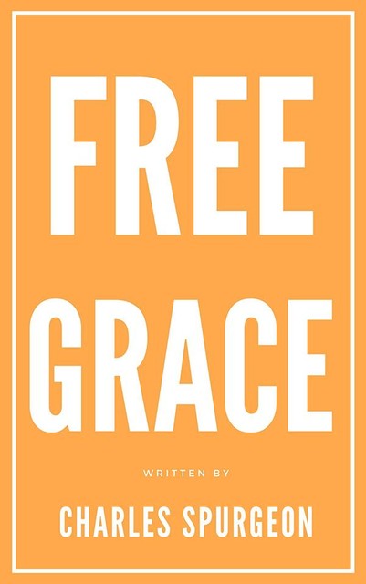 Free Grace, C.H.Spurgeon