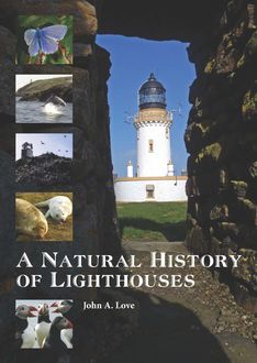 A Natural History of Lighthouses, John Love