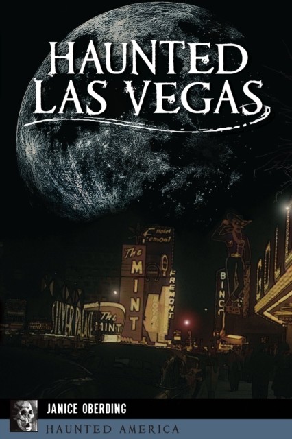 Haunted Las Vegas, Janice Oberding