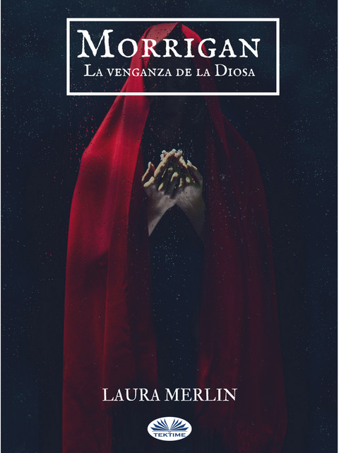 Morrigan-La Venganza De La Diosa, Laura Merlin