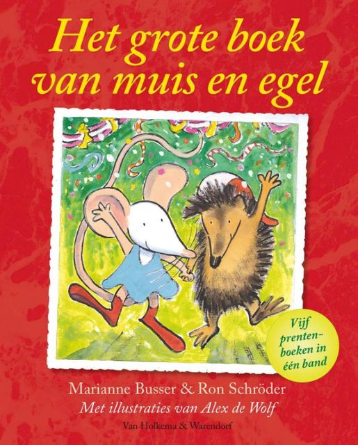 Het grote boek van muis en egel, Marianne Busser, Ron Schröder