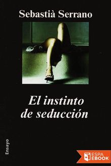 El instinto de seducción, Sebastià Serrano