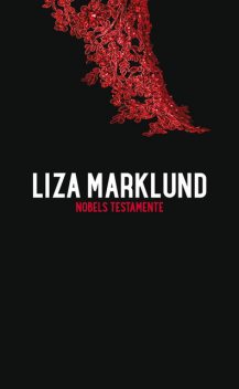 Nobels testamente, Liza Marklund
