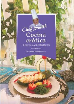 Cocina erótica, Fernando Fornet Piña