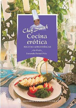 Cocina erótica, Fernando Fornet Piña