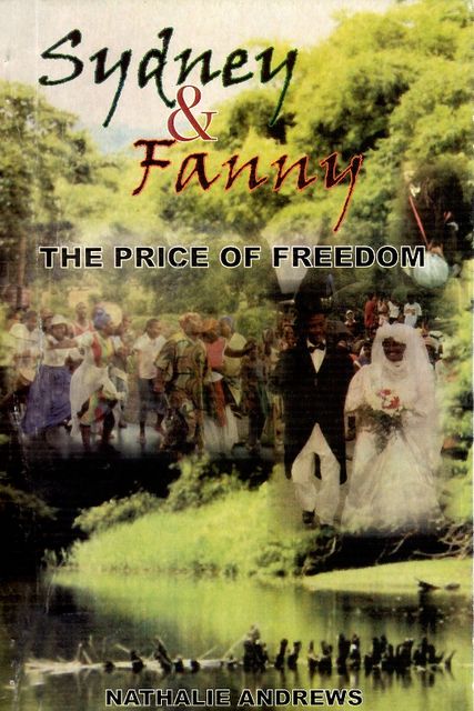 Sydney and Fanny: The Price of Freedom, Nathalie Rosamond Andrews