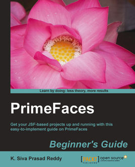 PrimeFaces Beginner's Guide, K. Siva Prasad Reddy