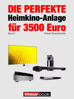 Die perfekte Heimkino-Anlage für 3500 Euro (Band 2), Robert Glueckshoefer