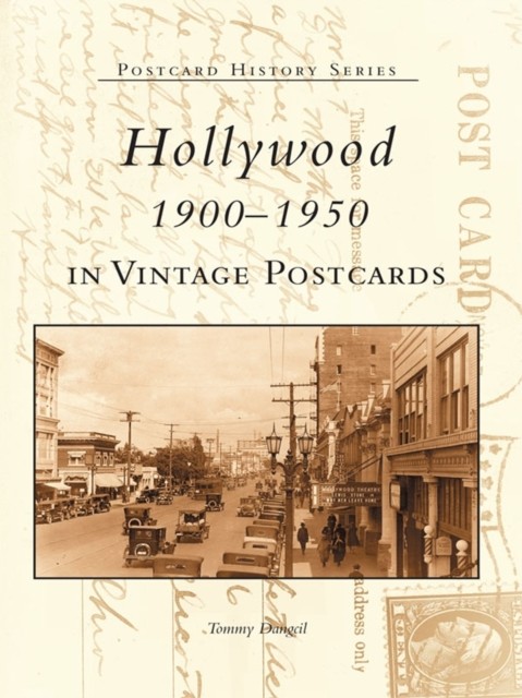 Hollywood 1900–1950 in Vintage Postcards, Tommy Dangcil