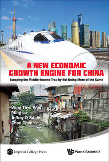 A New Economic Growth Engine for China, Jeffrey Sachs, Wing Thye Woo, Ming Lu, Zhao Chen