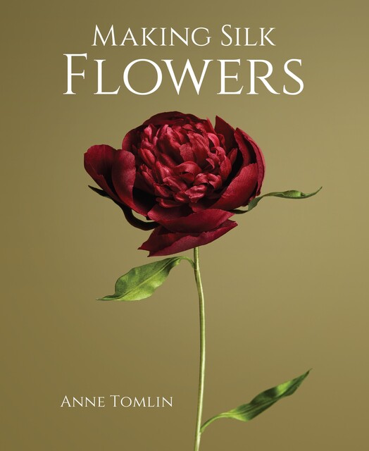 Making Silk Flowers, Anne Tomlin