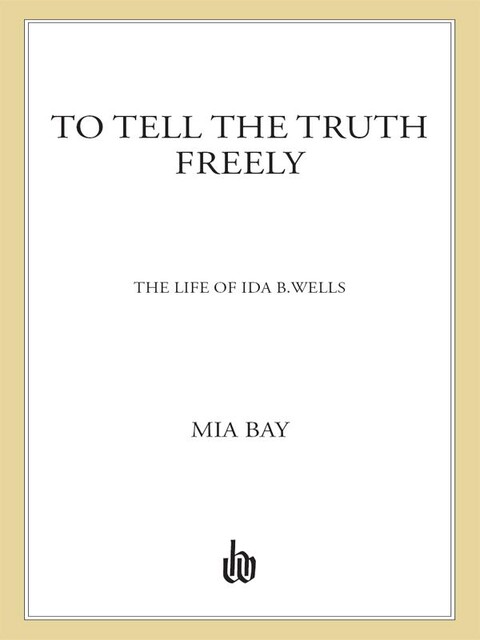 To Tell the Truth Freely, Mia Bay
