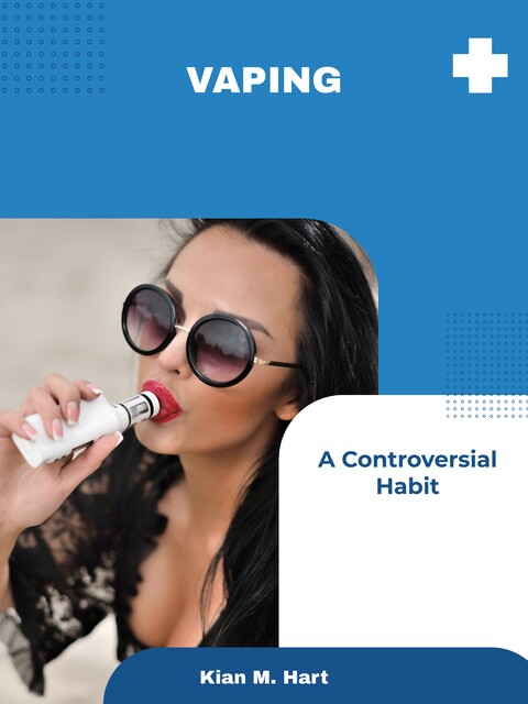 Vaping, Kian M. Hart