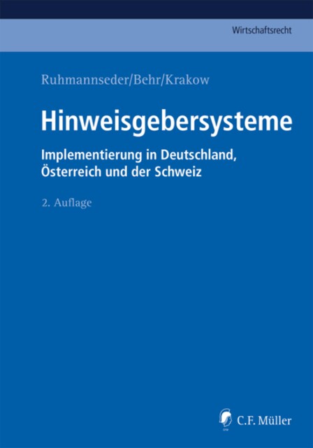 Hinweisgebersysteme, Anastasia Berger, Christoph LL.M. Kurth, Cristin Schacht, Dominik Guttenberger, Felix Ruhmannseder, Georg Krakow, Lukas Feiler, Markus Winkler, Martin Walter, Michael Nuster, Nicolai Behr, Simone LL.M. Bach