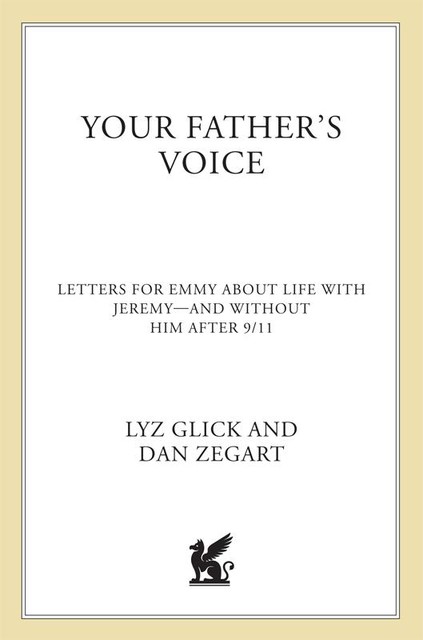 Your Father's Voice, Dan Zegart, Lyz Glick