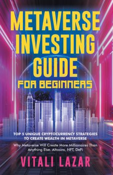 Metaverse Investing Guide for Beginners, Vitali Lazar
