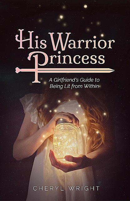 His Warrior Princess, Cheryl Wright