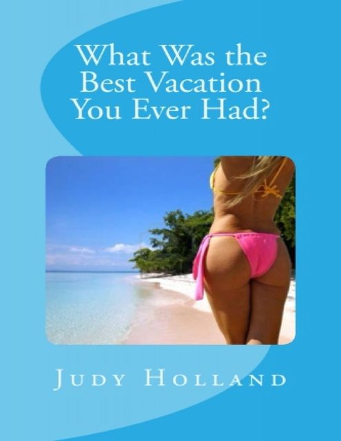 What Was the Best Vacation You Ever Had?, Judy Holland