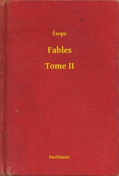 Fables – Tome II, Ésope