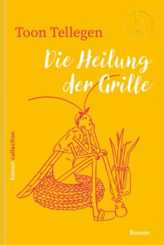 Die Heilung der Grille, Toon Tellegen