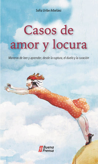 Casos de amor y locura, Sofía Uribe Arbeláez