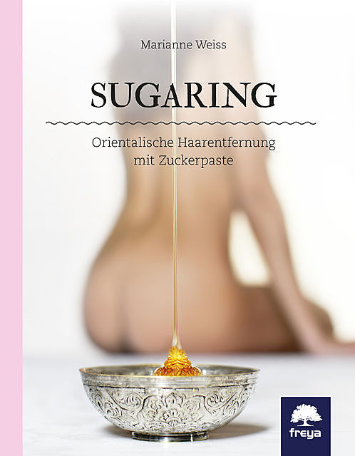 Sugaring, Marianne Weiss
