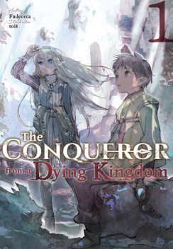 The Conqueror from a Dying Kingdom: Volume 1, Fudeorca