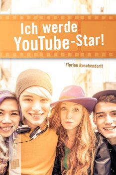 Ich werde YouTube-Star, Florian Buschendorff