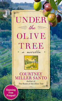 Under the Olive Tree, Courtney Miller Santo