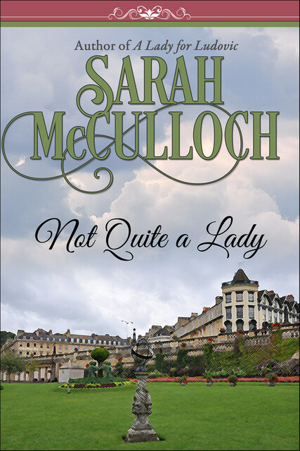 Not Quite a Lady, Sarah McCulloch