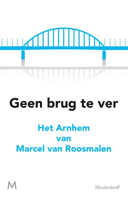 Geen brug te ver, Marcel van Roosmalen