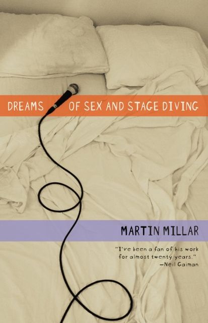 Dreams of Sex and Stage Diving, Martin Millar