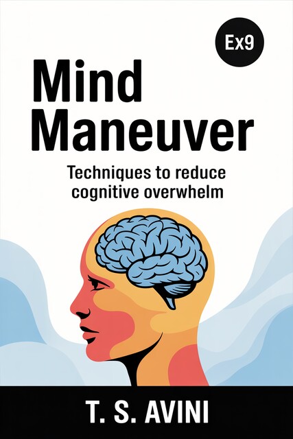 Mind Maneuver, T. S Avini