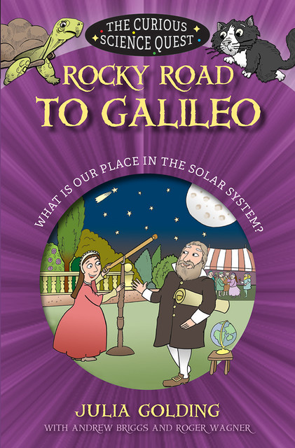 Rocky Road to Galileo, Julia Golding, Andrew Briggs, Roger Wagner