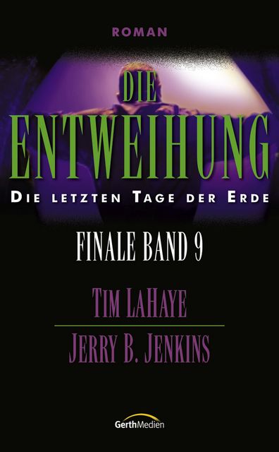 Die Entweihung - Finale 9, Jerry B. Jenkins, Tim LaHaye