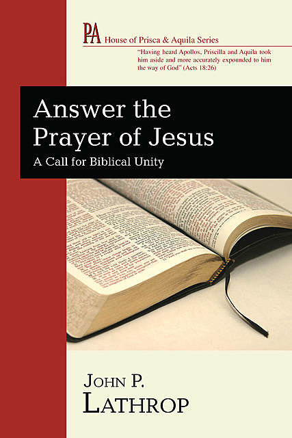 Answer the Prayer of Jesus, John P. Lathrop