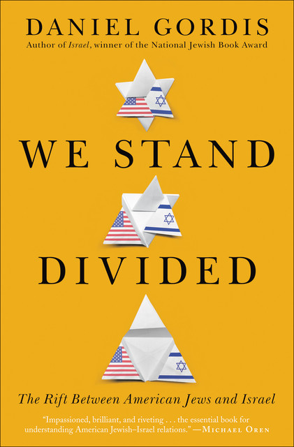 We Stand Divided, Daniel Gordis