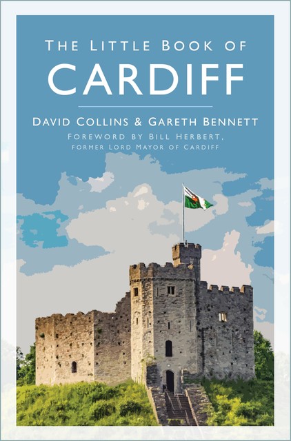The Little Book of Cardiff, David Collins, Gareth Bennett