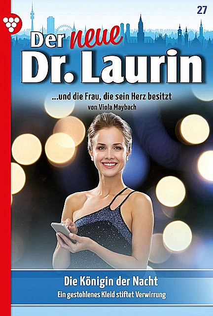 Der neue Dr. Laurin 27 – Arztroman, Viola Maybach