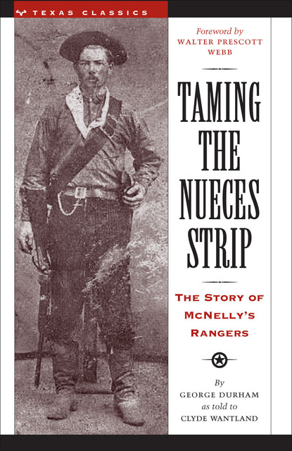 Taming the Nueces Strip, Clyde Wantland, George Durham