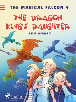 The Magical Falcon 4 – The Dragon King's Daughter, Peter Gotthardt