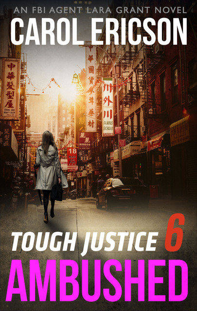 Tough Justice: Ambushed (Part 6 Of 8), Carol Ericson