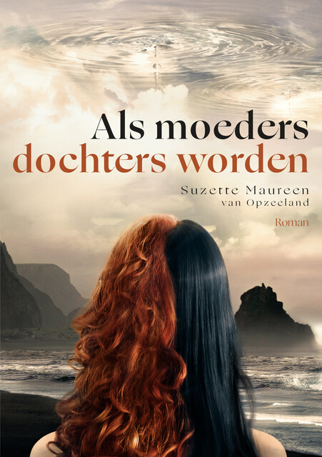 Als moeder dochters worden, Suzette Maureen van Opzeeland