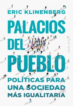Palacios del pueblo, Eric Klinenberg