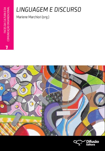 Linguagem e discurso, Ana Luisa de Castro Almeida, Marlene Marchiori, Adriana Machado Casali, Claudia Mara Bocciardi Massici, Eni Puccinelli Orlandi, Esther Gomes de Oliveira, Ida Lucia Machado, Izidoro Blikstein, James R. Taylor, Luiz Carlos Assis Iasbeck, María del Pilar Tob