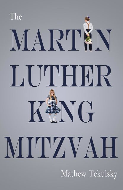 The Martin Luther King Mitzvah, Mathew Tekulsky
